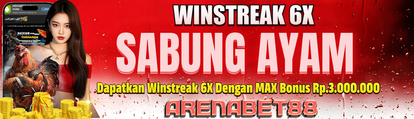 SABUNG AYAM WINSTREAK 6X